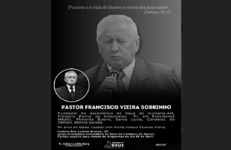 Pastor Francisco Vieira Sobrinho parte para a Eternidade