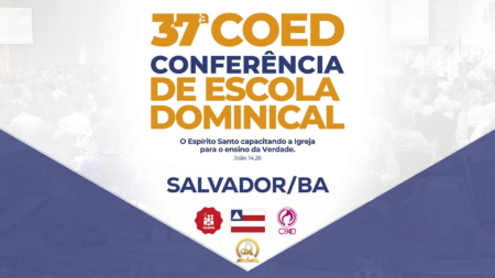Salvador (BA) irá receber a 37ª COED da CPAD