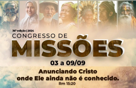 36º Congresso de Missões da AD Missão aos Povos