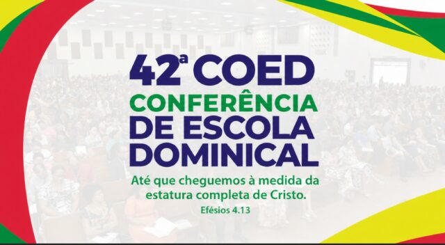 4 motivos para você participar da 42ª COED da CPAD